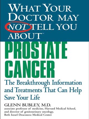 cover image of What Your Doctor May Not Tell You About Prostate Cancer